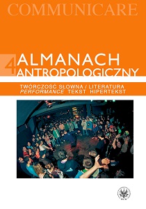 Anthropological Almanach. Communicare. Volume 4. Verbal Creativity/Literature. Performance, Text, Hypertext